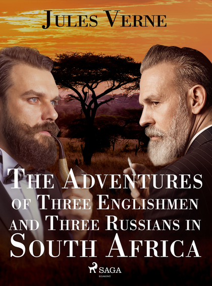E-kniha The Adventures of Three Englishmen and Three Russians in South Africa - Jules Verne, Ellen Elizabeth Frewer