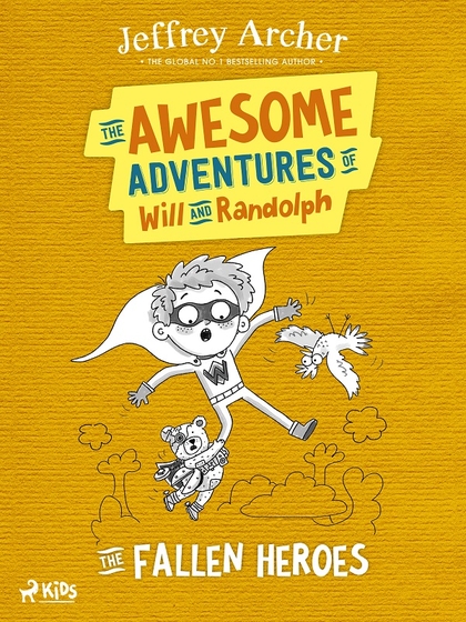 E-kniha The Awesome Adventures of Will and Randolph: The Fallen Heroes - Jeffrey Archer