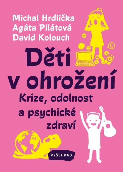 E-kniha Děti v ohrožení - Agáta Pilátová, prof. Michal Hrdlička, as. David Kolouch