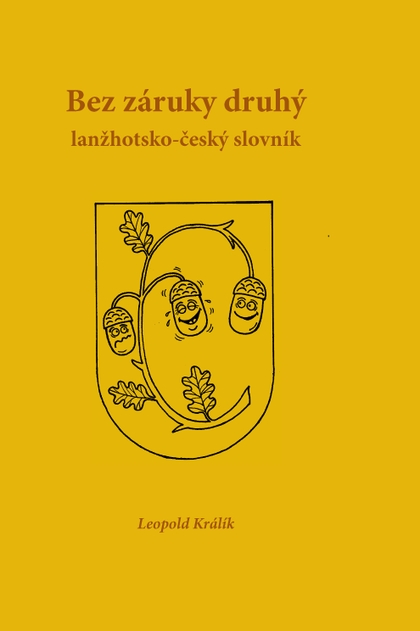 E-kniha Bez záruky druhý lanžhotsko-český slovník - Leopold Králík