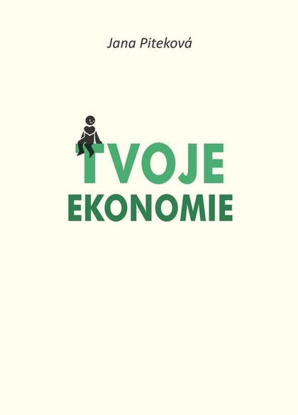 E-kniha Tvoje ekonomie - Jana Piteková