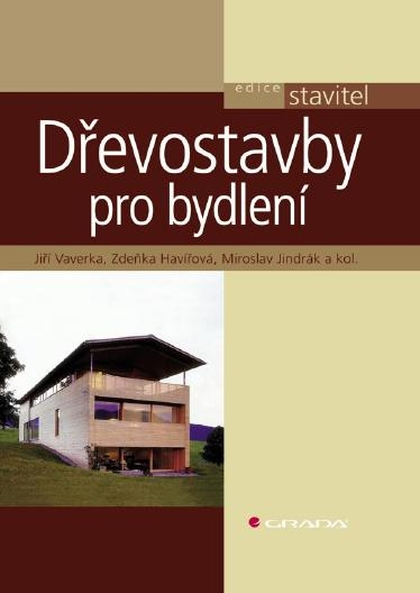 E-kniha Dřevostavby pro bydlení - kolektiv a, Jiří Vaverka, Zdeňka Havířová, Miroslav Jindrák