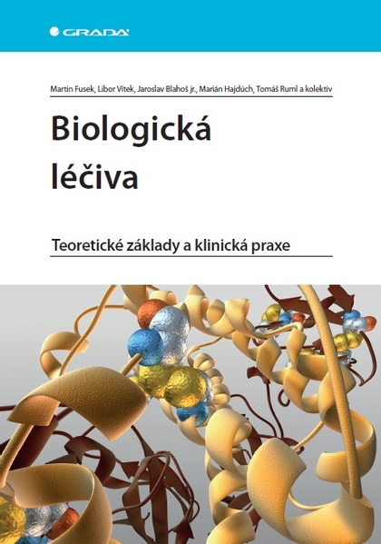 E-kniha Biologická léčiva - Martin Fusek, Jaroslav Blahoš, Marián Hajdúch, kolektiv a, Libor Vítek, Tomáš Ruml