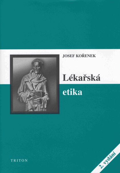 E-kniha Lékařská etika - MUDr. Mgr. Josef Kořenek CSc.