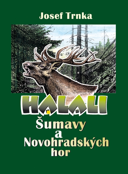 E-kniha Halali Šumavy a Novohradských hor - Josef Trnka