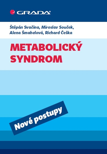 E-kniha Metabolický syndrom - Štěpán Svačina, Miroslav Souček, Richard Češka, Alena Šmahelová