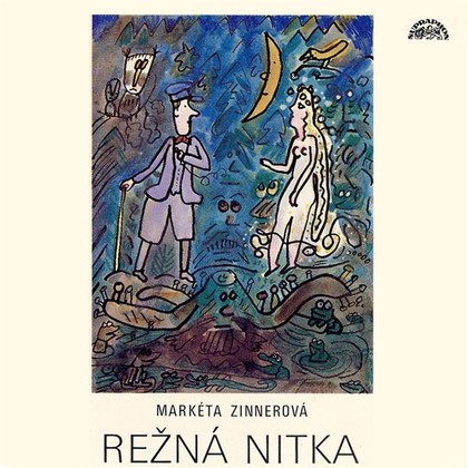 Audiokniha Režná nitka - Zlata Adamovská, Svatopluk Beneš, Oldřich Vlach, Jiří Sovák, Ladislav Mrkvička, Petr Pospíchal, Oldřich Vízner, Viktor Preiss, Ivana Vondrovicová, Vlastimil Brodský, Markéta Zinnerová