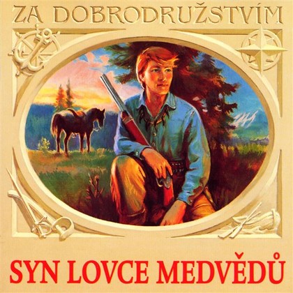 Audiokniha Syn lovce medvědů - Luděk Kopřiva, Josef Bek, Lukáš Vaculík, Jiří Krampol, Petr Haničinec, Josef Vinklář, Miroslav Vladyka, Michal Pešek, Čestmír Řanda, Václav Mareš, Karel May