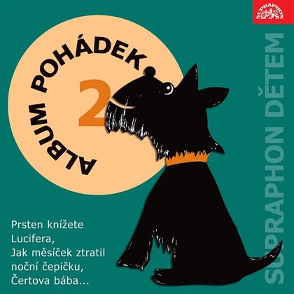 Audiokniha Album pohádek "Supraphon dětem" 2. (Prsten knížete Lucifera, Jak měsíček ztratil noční čepičku, Čertova bába, ...) - Jaroslav Satoranský, Jaroslav Kepka, Jana Andresíková, Jiří Lír, Jiří Mikota, Pavel Grym