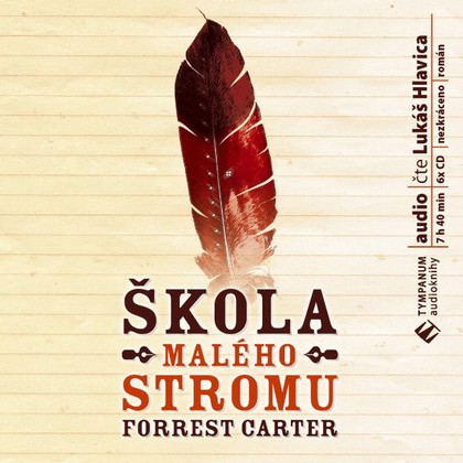 Audiokniha Škola malého stromu - Lukáš Hlavica, Forrest Carter