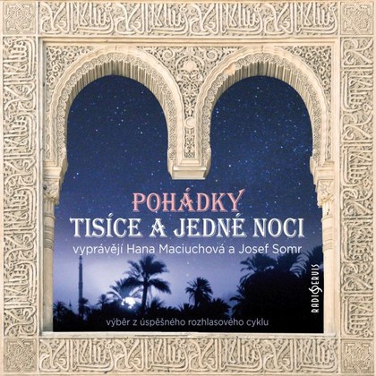 Audiokniha Pohádky tisíce a jedné noci - Hana Maciuchová, Josef Somr, František Hrubín