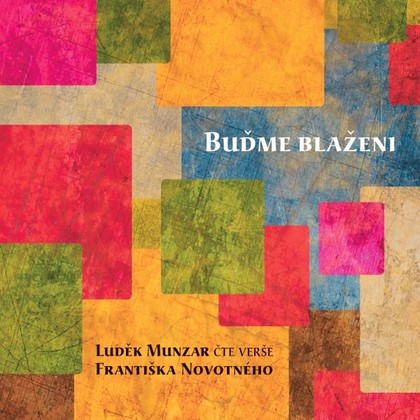 Audiokniha Buďme blaženi - Luděk Munzar, František Novotný