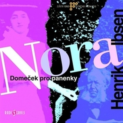 Audiokniha Nora - Domeček pro panenky - Daniela Kolářová, Dana Černá, Ivan Trojan, Martin Stropnický, Boris Rösner, Henrik Ibsen