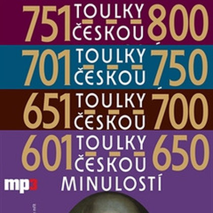 Audiokniha Toulky českou minulostí 601-800 - Igor Bareš, Josef Veselý, Iva Valešová, František Drefler, Josef Veselý