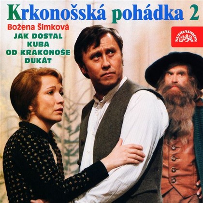 Audiokniha Krkonošská pohádka 2 - Jaroslav Satoranský, Bronislav Poloczek, Jiří Klem, Hana Maciuchová, Petr Kostka, Božena Šimková