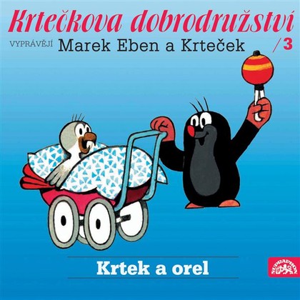 Audiokniha Krtkova dobrodružství 3 Krtek a orel - Marek Eben, Anička Slováčková, Hana Doskočilová