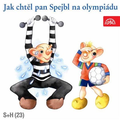 Audiokniha Jak chtěl pan Spejbl na olympiádu - Helena Stachová, Bohumila Dolejšová, Vlastimil Fišar, Miloš Kirschner, Miroslav Huňka, Josef Barchánek