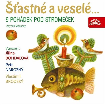 Audiokniha Šťastné a veselé... 9 pohádek pod stromeček - Jiřina Bohdalová, Zbyněk Malinský