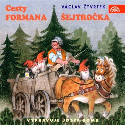 Audiokniha Cesty formana Šejtročka - Josef Somr, Václav Čtvrtek