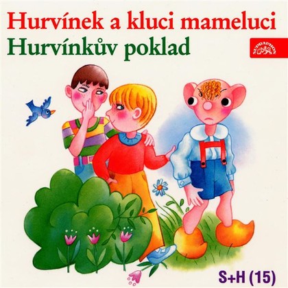 Audiokniha Hurvínek a kluci mameluci, Hurvínkův poklad - Miroslav Černý, Jindřich Hinke, Helena Stachová, Michal Pešek, Miloš Kirschner, Václav Kaňkovský, Miloš Kirschner, Vladimír Straka