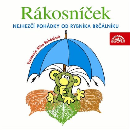 Audiokniha Rákosníček Nejhezčí pohádky od rybníka Brčálníku - Jiřina Bohdalová, Jaromír Kincl