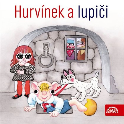 Audiokniha Hurvínek a lupiči - Miroslav Černý, Josef Bek, Helena Stachová, Milan Neděla, Dalimil Klapka, Ladislav Kazda, Miloš Kirschner, Pavel Grym, Miloš Kirschner