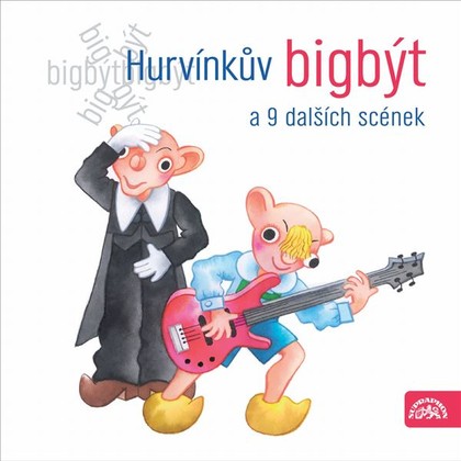 Audiokniha Hurvínkův bigbýt a 9 dalších scének - Miloš Kirschner, Josef Barchánek