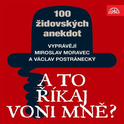 Audiokniha A to říkaj voni mně? Sto židovských anekdot - Václav Postránecký, Miroslav Moravec, Eduard Světlík