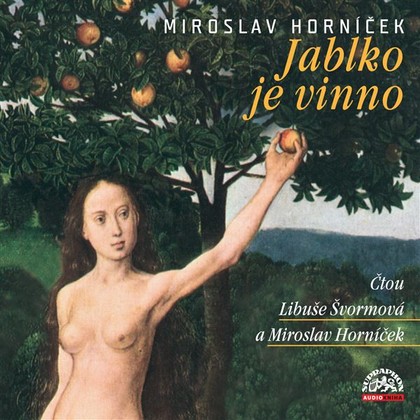 Audiokniha Jablko je vinno - Libuše Švormová, Miroslav Horníček, Miroslav Horníček