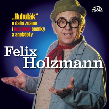 Audiokniha Huhulák a další známé i neznámé scénky a anekdoty - František Budín, Felix Holzmann, Felix Holzmann