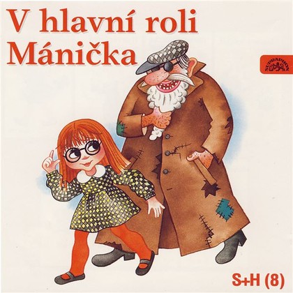 Audiokniha V hlavní roli Mánička - Miroslav Černý, Jana Andresíková, Gabriela Vránová, Helena Stachová, Josef Větrovec, Milan Mach, Jan Řeřicha, Jiří Lír, Jiří Bruder, Miloš Kirschner, Miloš Kirschner, Vladimír Straka