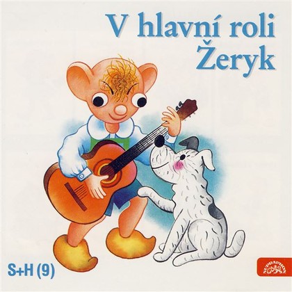 Audiokniha V hlavní roli Žeryk - Miroslav Černý, Gabriela Vránová, Helena Stachová, Josef Větrovec, Jiří Lír, Miloš Kirschner, Miloš Kirschner, Vladimír Straka