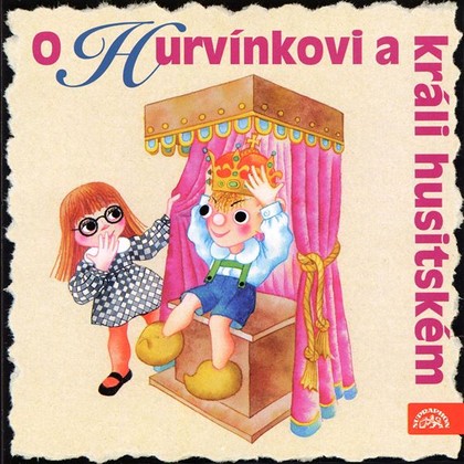 Audiokniha O Hurvínkovi a králi husitském - Michal Kostka, Kristina Kostková, Martin Klásek, Petr Nárožný, Helena Stachová, Petr Haničinec, Květa Plachetková, Miroslav Vladyka, Ondřej Kepka, Václav Vydra, Pavel Cmíral, Helena Stachová