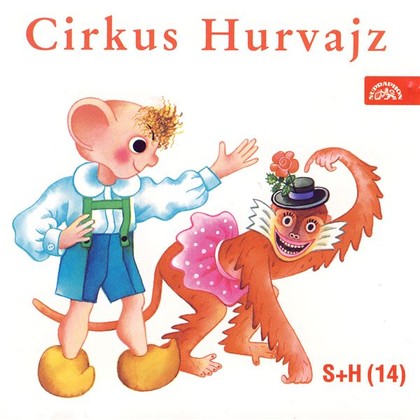 Audiokniha Cirkus Hurvajz - Miroslav Černý, Miloš Nesvadba, Helena Stachová, Bohumil Bezouška, Jiří Bruder, Miloš Kirschner, Bohuslav Šulc, Květa Špačková, Pavel Vangeli, Ladislav Dvorský