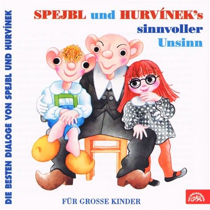 Audiokniha Spejbl und Hurvinek's Sinnvoller Unsinn (Die besten Dialoge von Spejbl und Hurvínek) - Martin Klásek, Helena Stachová, František Nepil, Helena Stachová