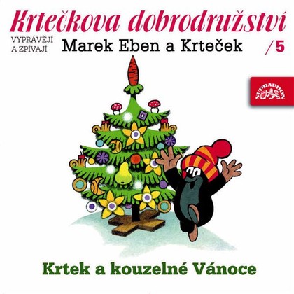 Audiokniha Krtkova dobrodružství 5 Krtek a kouzelné Vánoce - Marek Eben, Anička Slováčková, Jan Fuchs, Hana Doskočilová