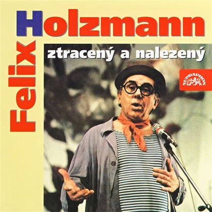 Audiokniha Felix Holzmann ztracený a nalezený - Felix Holzmann, Felix Holzmann