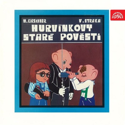 Audiokniha Staré pověsti (původní LP) - Miroslav Černý, Helena Stachová, Miloš Kirschner, Miloš Kirschner, Vladimír Straka