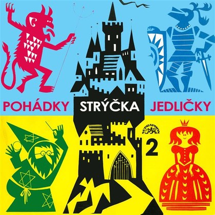 Audiokniha Pohádky strýčka Jedličky 2. - Antonín Jedlička, Karel Richter, Marie Štichová, Stella Zázvorková, Josef Svátek, Miloš Nedbal, Vítězslav Vejražka, Milena Vostřáková, Karel Karas, Antonín Klimeš, Antonín Jedlička