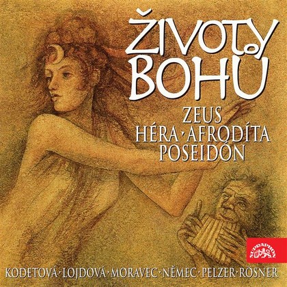 Audiokniha Životy bohů - Kateřina Lojdová, František Němec, Miroslav Moravec, Petr Pelzer, Boris Rösner, Barbara Kodetová, Tomáš Vondrovic