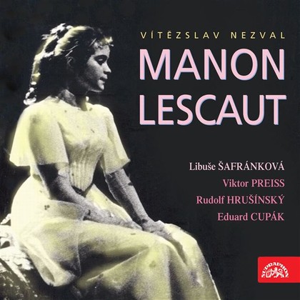 Audiokniha Manon Lescaut - Jiří Schwarz, Eduard Cupák, Libuše Šafránková, Viktor Preiss, Vladislav Beneš, Rudolf Hrušínský, Vítězslav Nezval