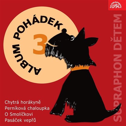 Audiokniha Album pohádek "Supraphon dětem" 3. (Chytrá horákyně, Perníková chaloupka, O Smolíčkovi, Pasáček vepřů) - Růžena Nasková, Božena Němcová