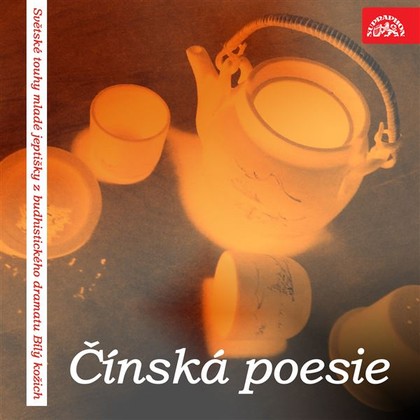 Audiokniha Čínská poesie (Světské touhy mladé jeptišky z budhistického dramatu Bílý kožich) - Miloš Nedbal, Marie Burešová, Tu-Fu, Li-Po, Lidová čínská