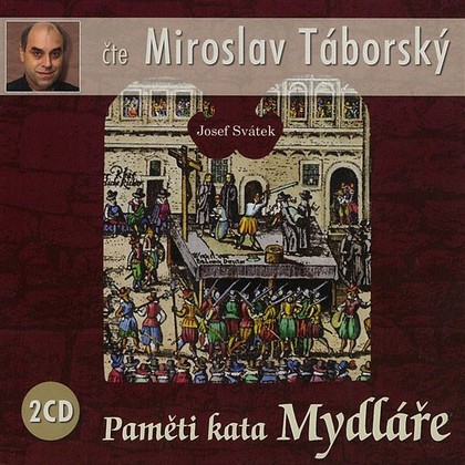 Audiokniha Paměti kata Mydláře - Miroslav Táborský, Josef Svátek