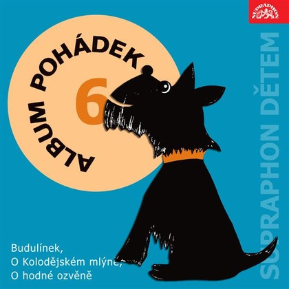 Audiokniha Album pohádek "Supraphon dětem" 6. - Miroslava Jedličková, Karel Höger, Antonín Jedlička, Marie Štichová, Josef Svátek, Aťka Janoušková, Marie Jedličková, Jan Štípek, Milada Tvrdková, Josef Václav Pleva