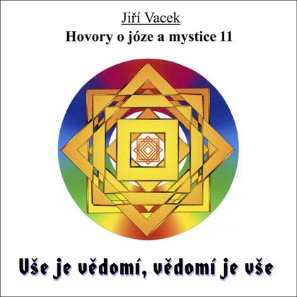 Audiokniha Hovory o józe a mystice č. 11 - Jiří Vacek, Jiří Vacek