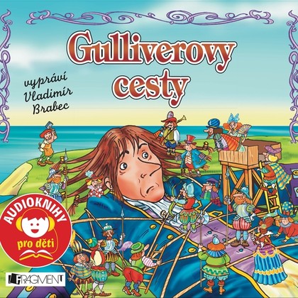 Audiokniha Gulliverovy cesty - Vladimír Brabec, Jana Eislerová, Jonathan Swift