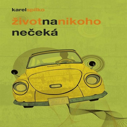 Audiokniha Život na nikoho nečeká - Karel Spilko, Karel Spilko