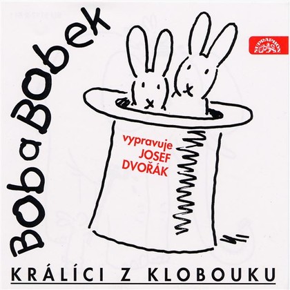 Audiokniha Bob a Bobek, králíci z klobouku / Šebánek - Pacovský - Jiránek - Josef Dvořák, Jiří Šebánek, Vladimír Jiránek, Jaroslav Pacovský