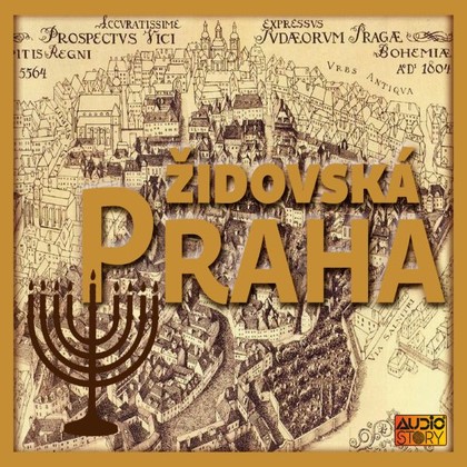 Audiokniha Židovská Praha - Hana Maciuchová, Otakar Brousek st., Josef Somr, Alois Jirásek, Václav Cibula, Julius Košnář, Leopold Weisel, Václav Vladivoj Tomek